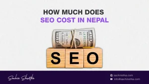 How Much Does SEO Cost in Nepal? A Complete Guide