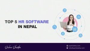 Top 5 HR Software in Nepal: How to Choose the Best One